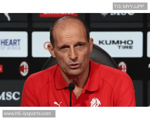 阿莱格里谈福法纳出场和莱奥状态萨勒马科尔斯将带来积极变化